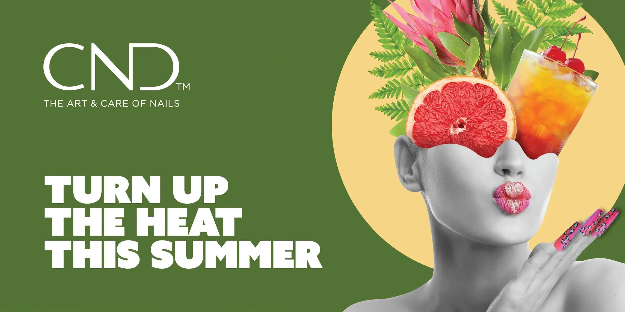 Turn Up the Head This Summer with CND Summer Guide 2025. CND nail care advertisement with a woman's face, tropical fruits, and cocktail on a green background.